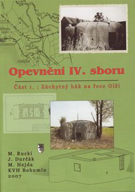 Kniha - Opevnění IV. sboru, část 1. Záchytný hák na řece Olši