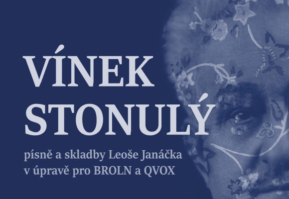 Děkovný koncert nabídne písně a skladby Leoše Janáčka, účinkují BROLN a Q-VOX